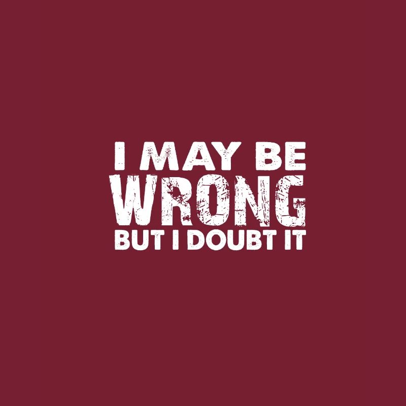 i can be wrong