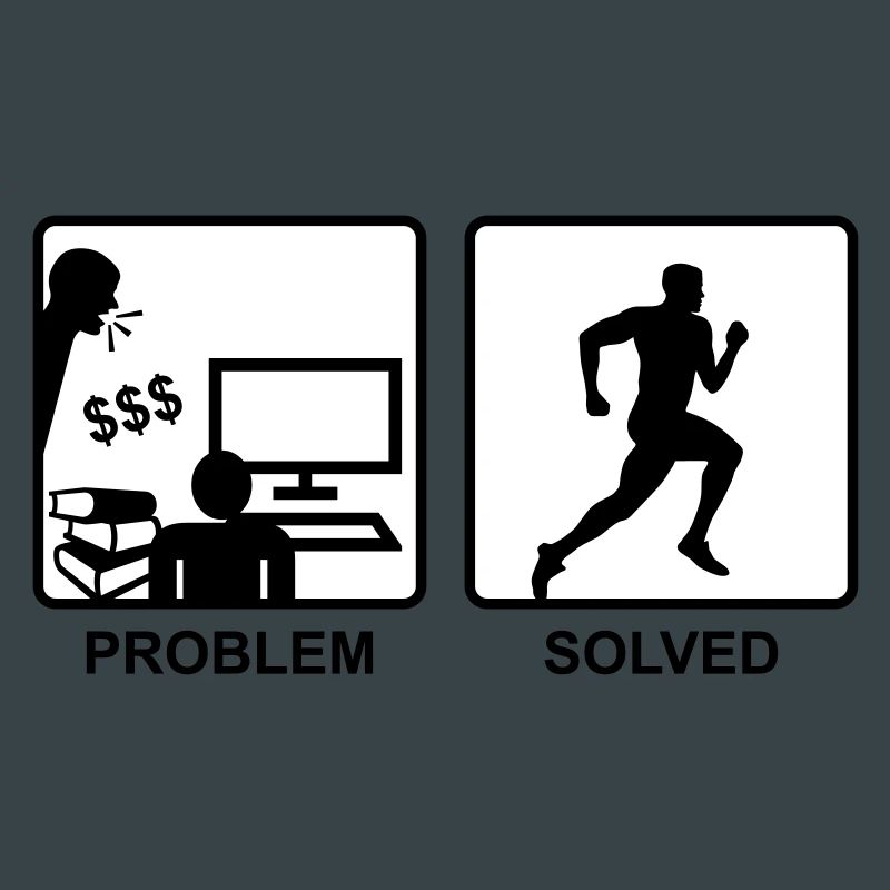 Running solves problems - Man