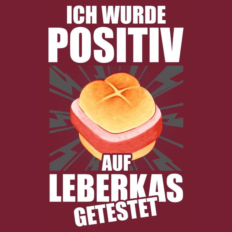 Ich wurde positiv auf Leberkas getestet