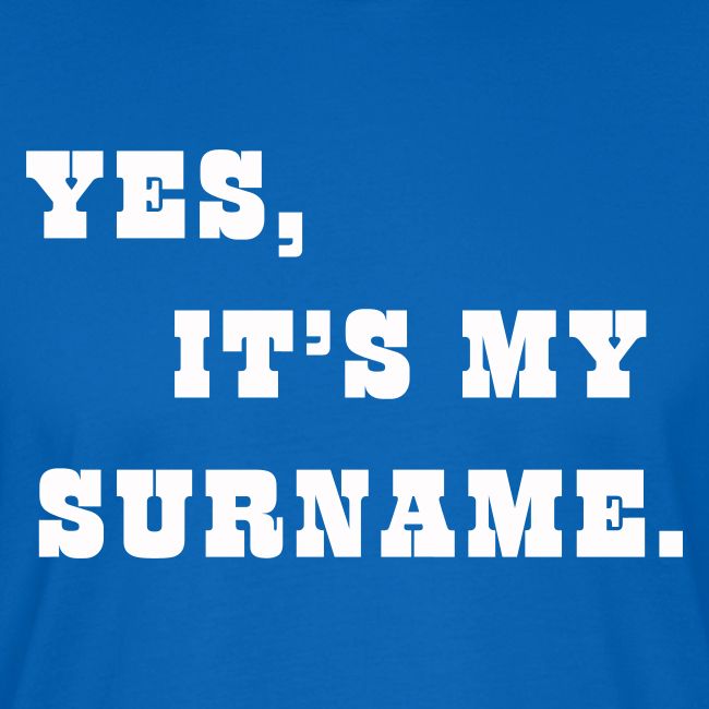 Yes, it's my surname