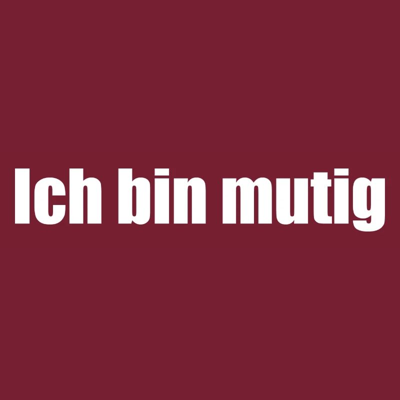 Ich bin mutig