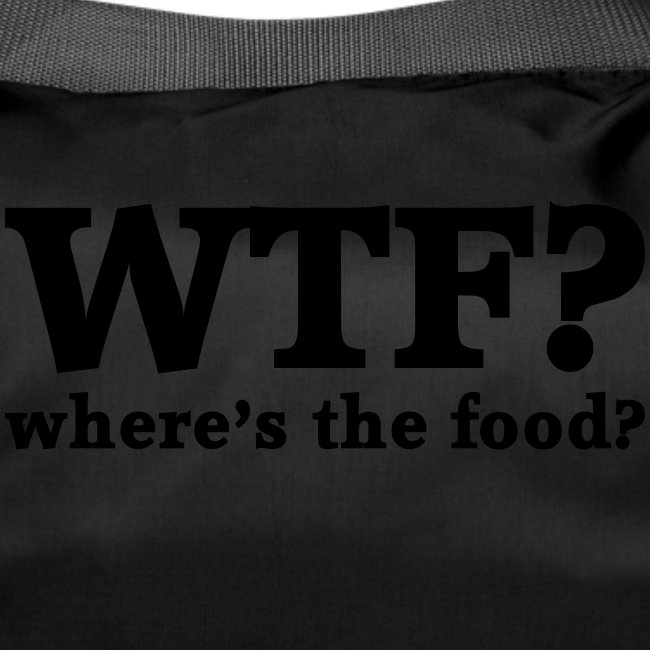 WTF - Where's the food?