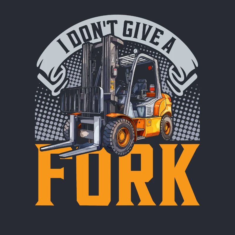 Gabelstaplerfahrer I Don't Give A Fork