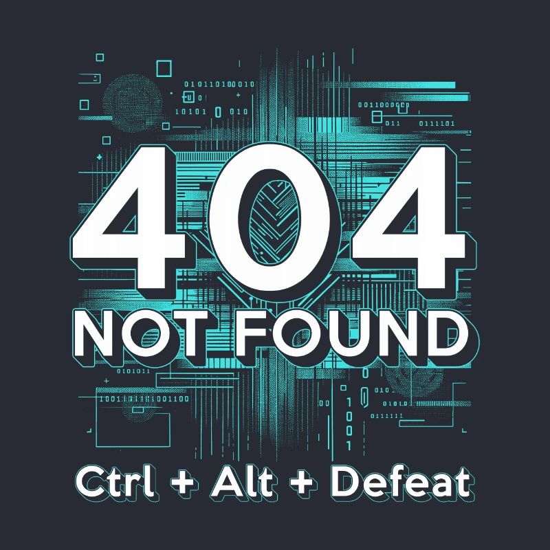 Robotics Engineer 404 Not Found CTRL+Alt+Defeat