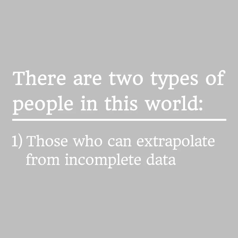 Math statistics extrapolation saying