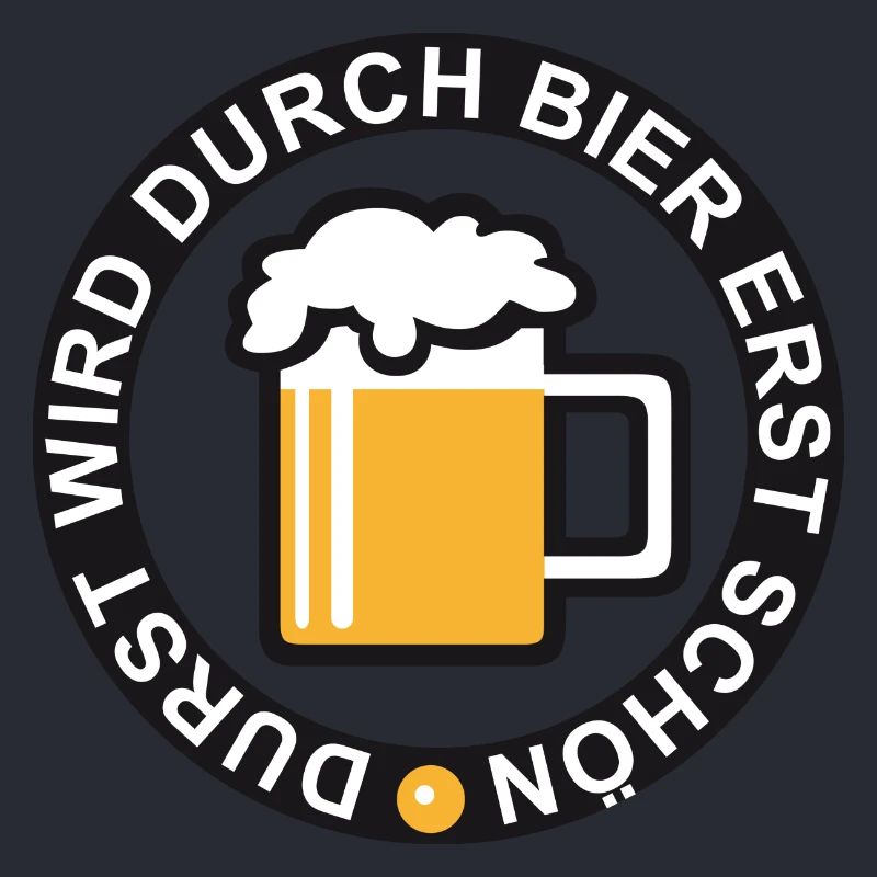 Durst wird durch Bier erst schoen