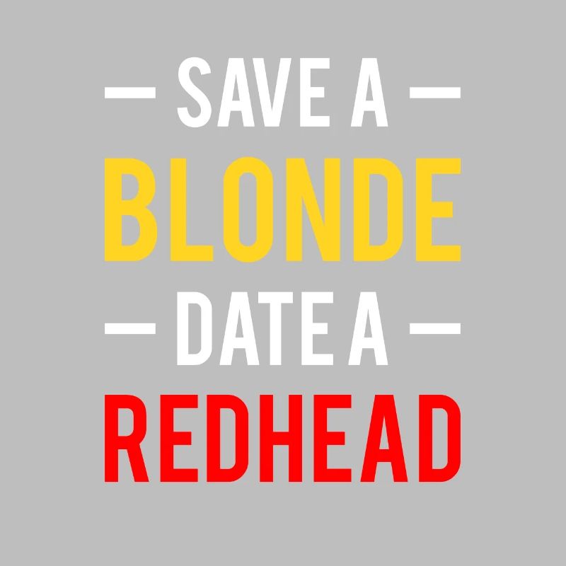 Save A Blond Date A Redhead