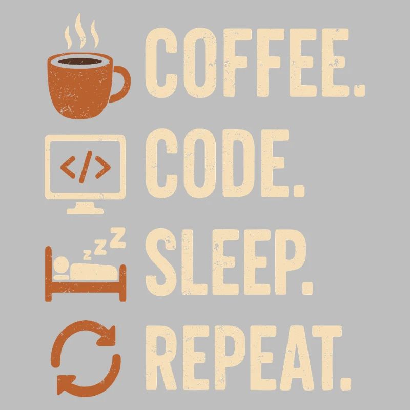 Codeur Geek Routine – Café, Code, Dodo, Encore