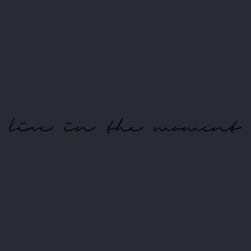 vivre dans l'instant citation cursive