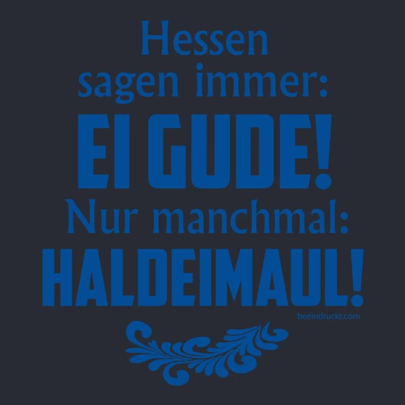 Hessen sagen Ei Gude oder halt dei Maul