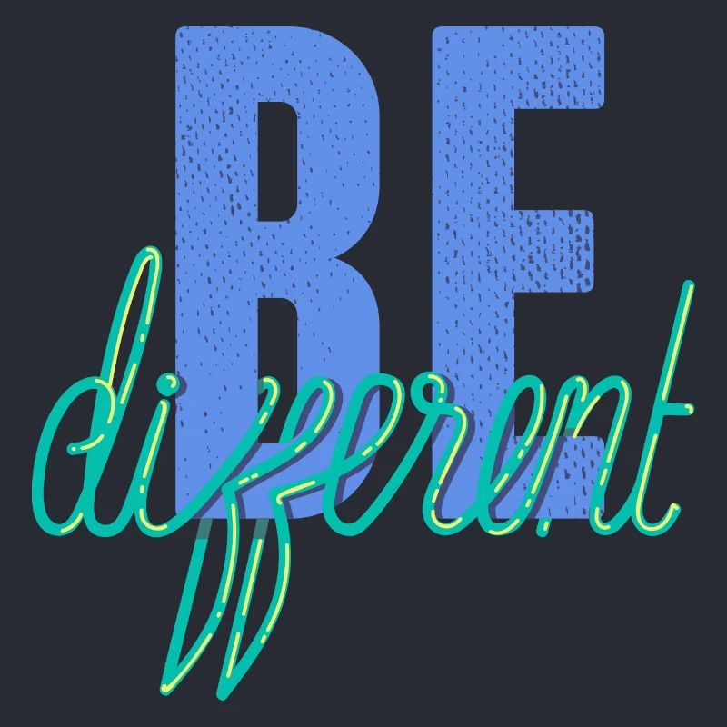 Be different- Sei anders!