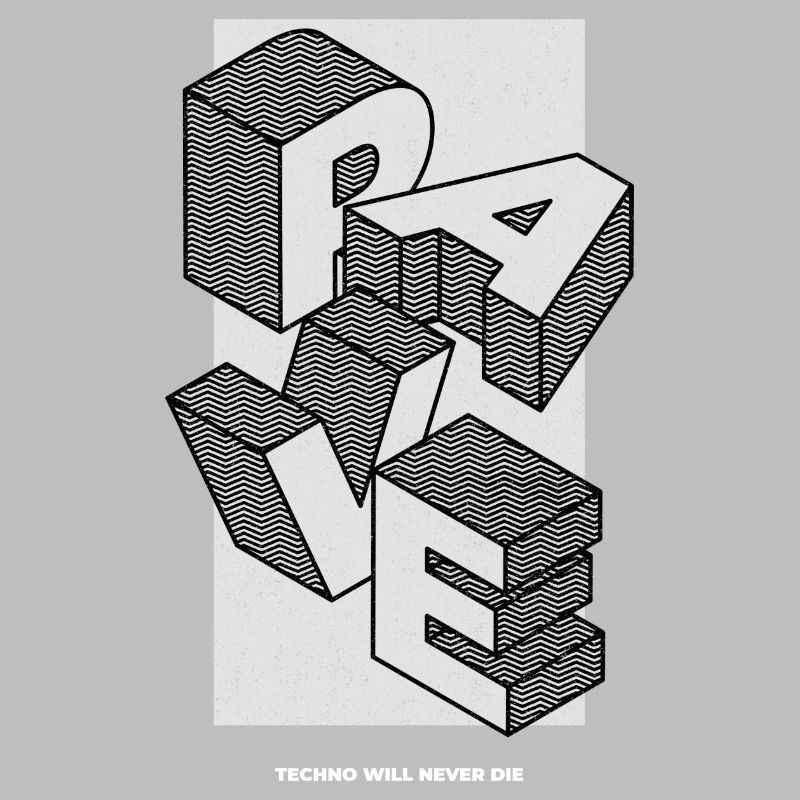 RAVE - Techno will never die