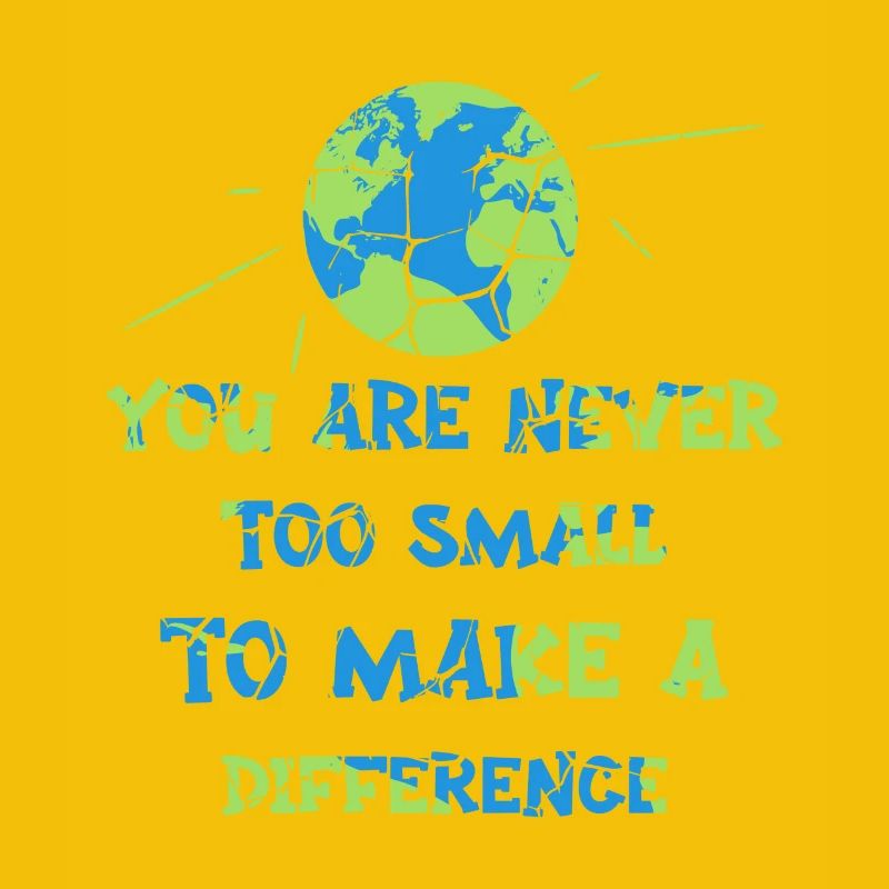 You Are Never Too Small To Make A Difference