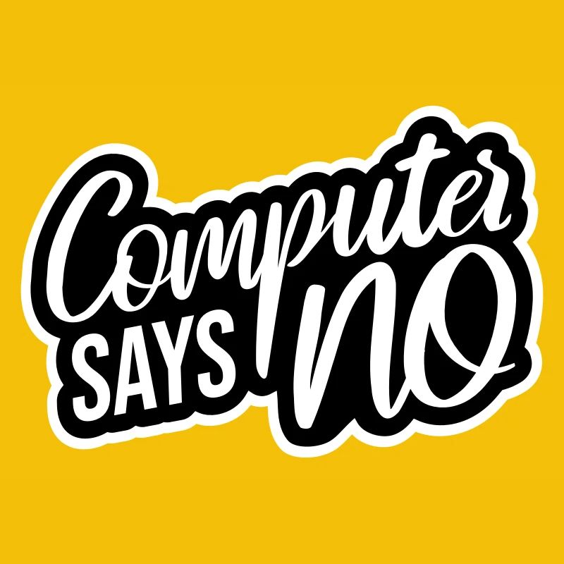 Computer Says No Lustig Programmierer Nerd Technik