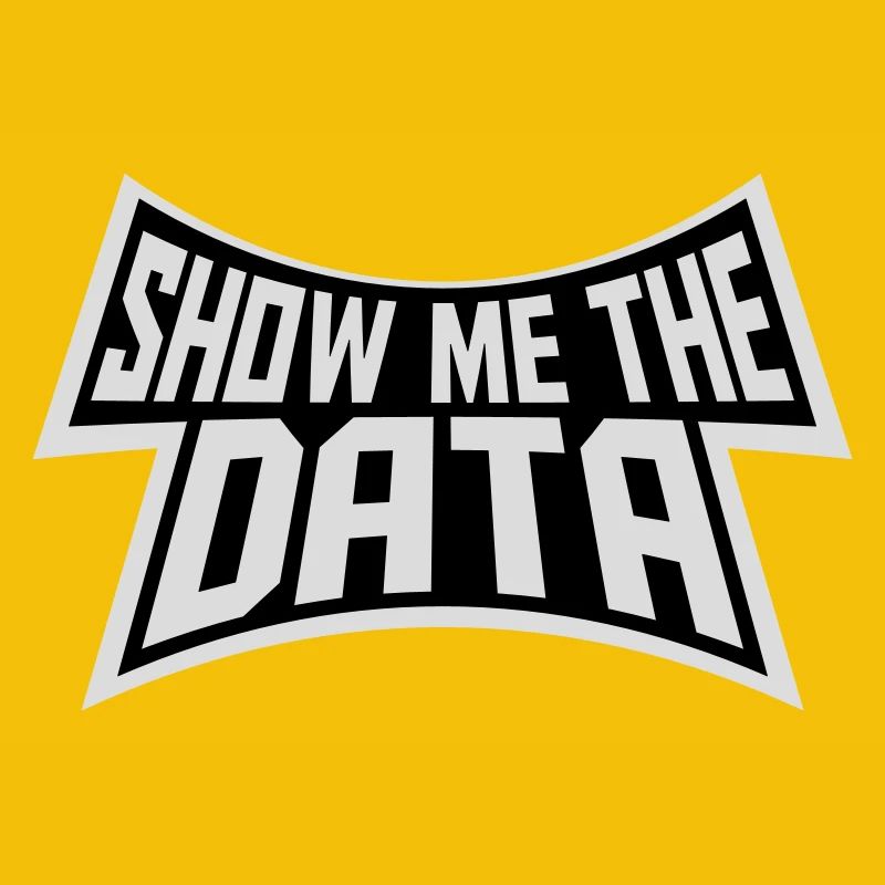Show Me The Data Funny Nerd Analyst Sarcastic
