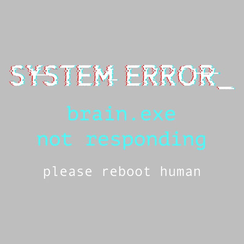 System error - brain.exe not responding
