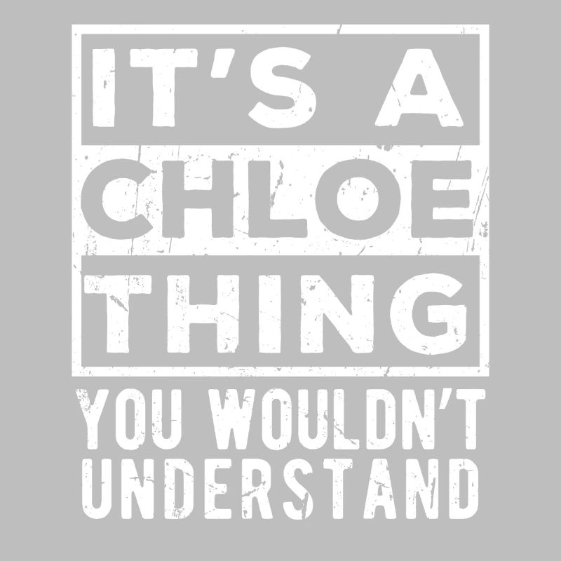 C’est une chose de Chloe que tu ne comprendrais pas