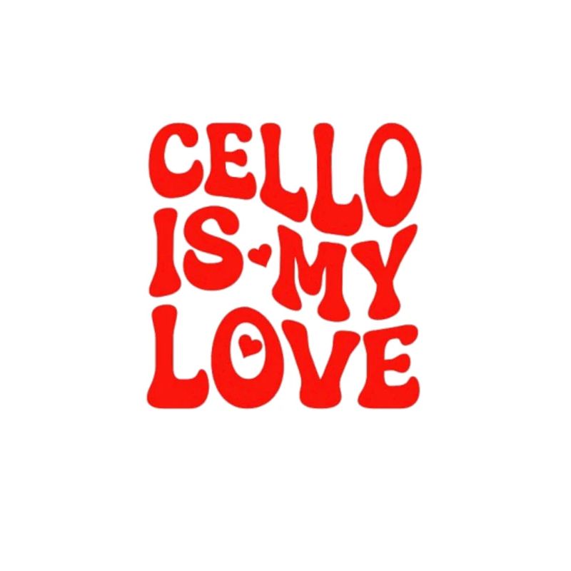 Le violoncelle est mon amour - Amour violoncelle - Cadeau violoncelle
