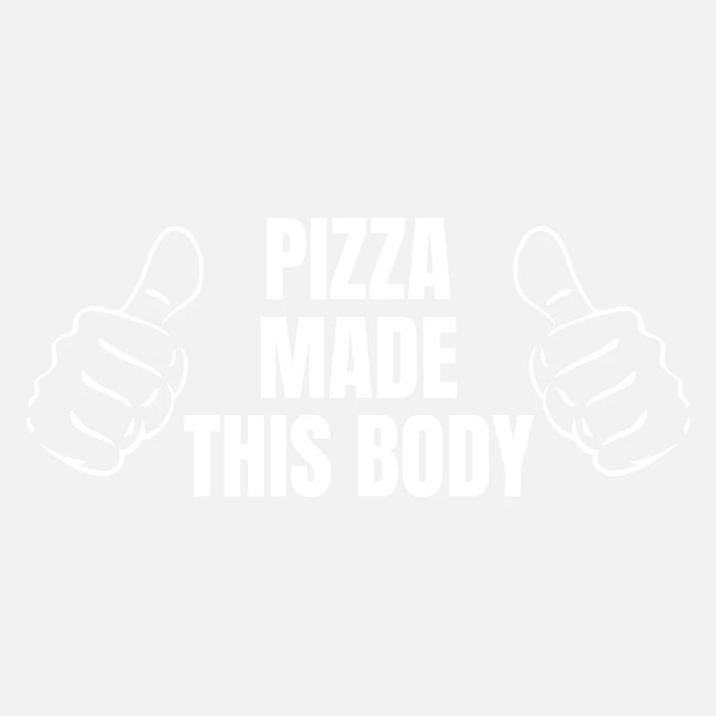 PIZZA MACHTE DIESEN KÖRPER