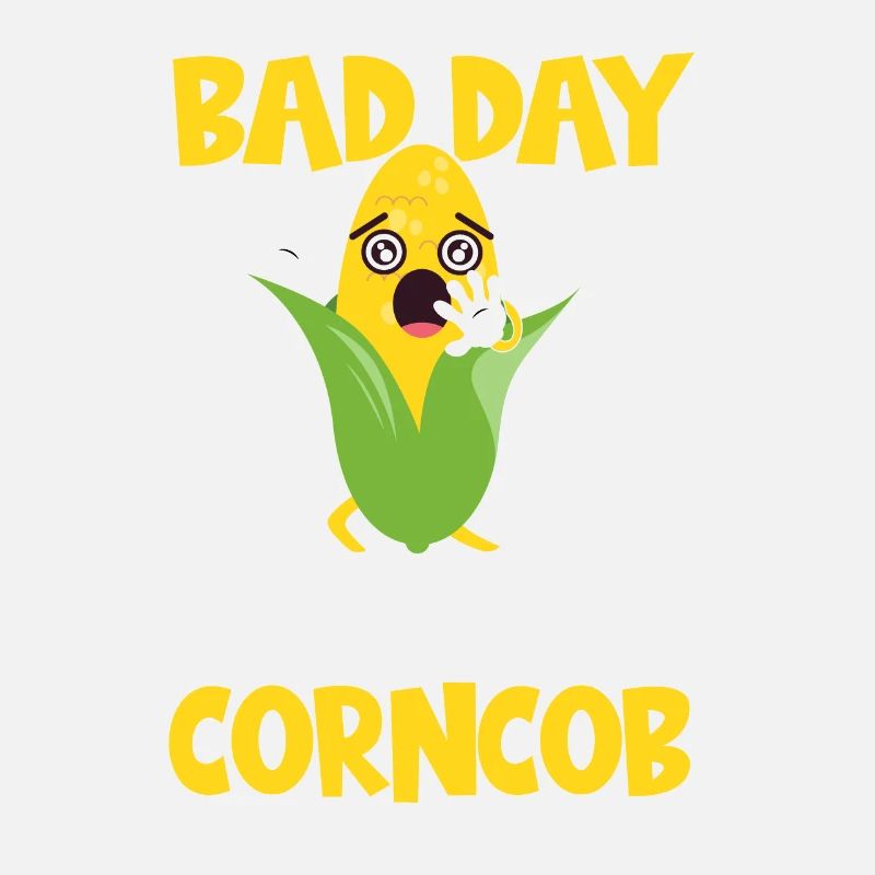 Its A Bad Day To Be A Corncob