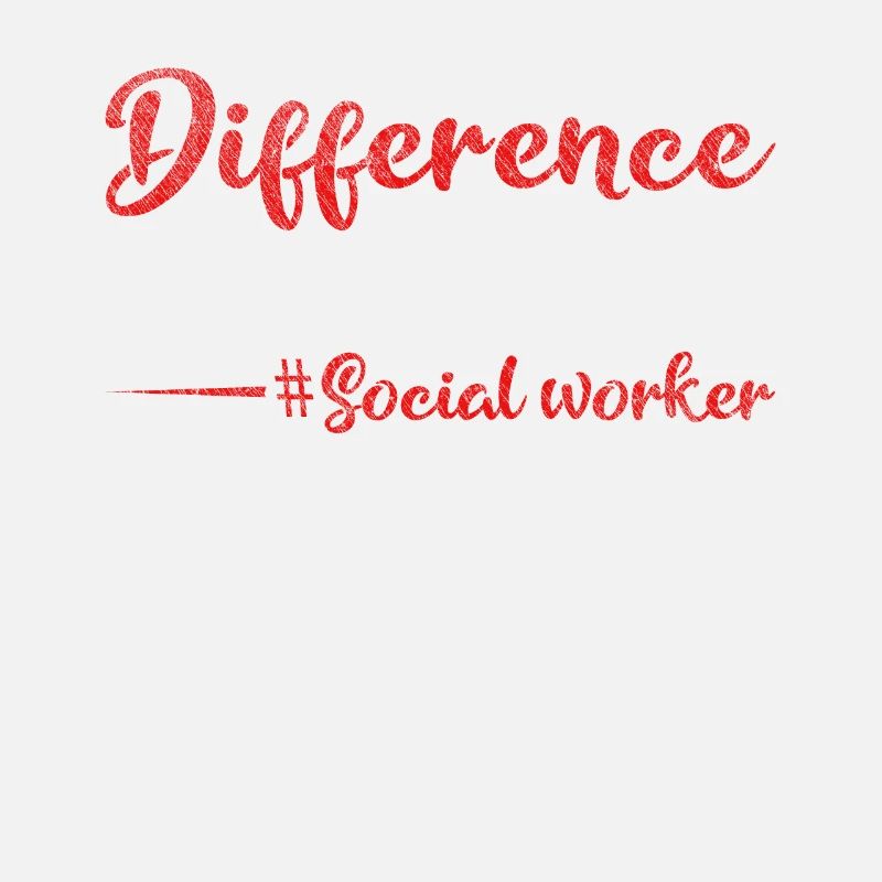 Difference Maker Proud Social Worker