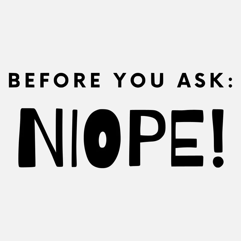 NOPE!
