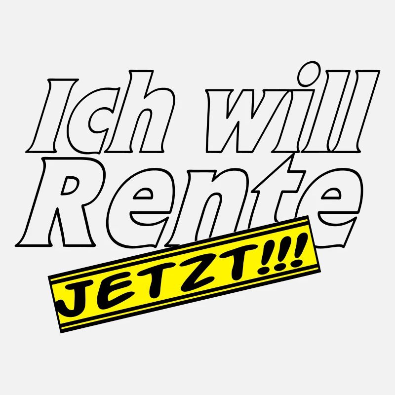 Fun Party Spruch Statement ich will Rente (25)