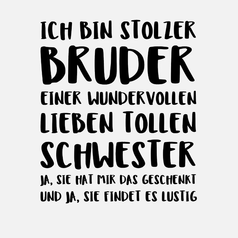 Ich Bin Stolzer Bruder Einer Wundervollen Lieben