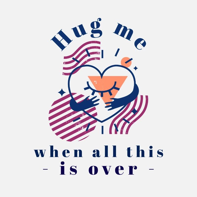 Hug Me When All This is Over