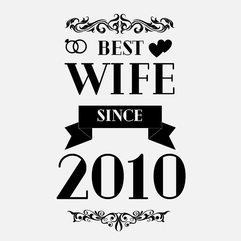 Beste Ehefrau seit 2010 Hochzeitstag