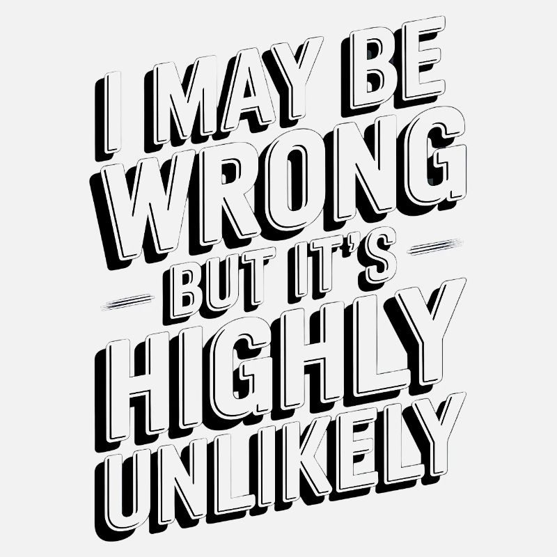 Highly Unlikely Quip Tee