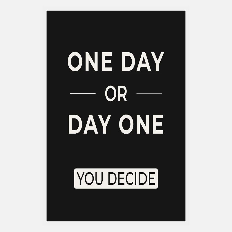 One Day or Day One You Decide Statement