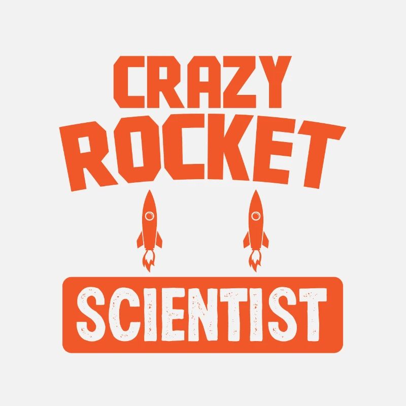 Aerospace Engineer Crazy Rocket Scientist