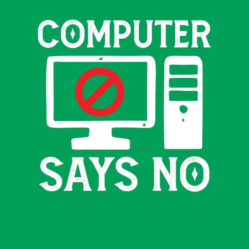 Software Developer Computer Says No Programmer