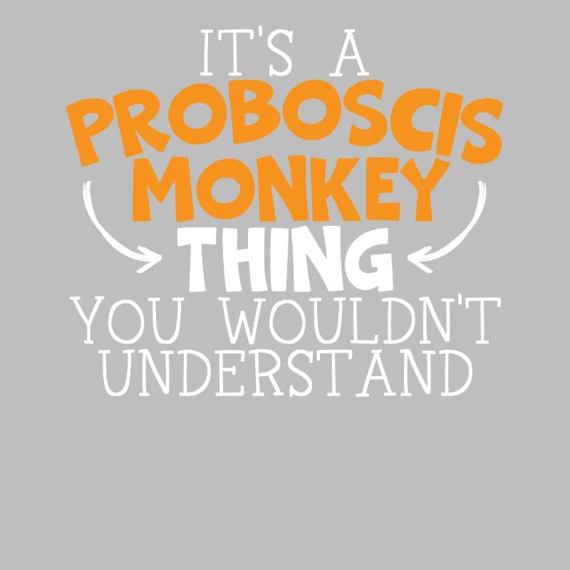 Une chose de singe proboscis que vous ne comprendriez pas