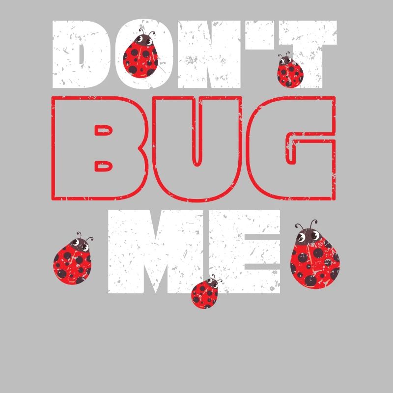 Don’t Bug Me Insect Future Entomologist Ladybug