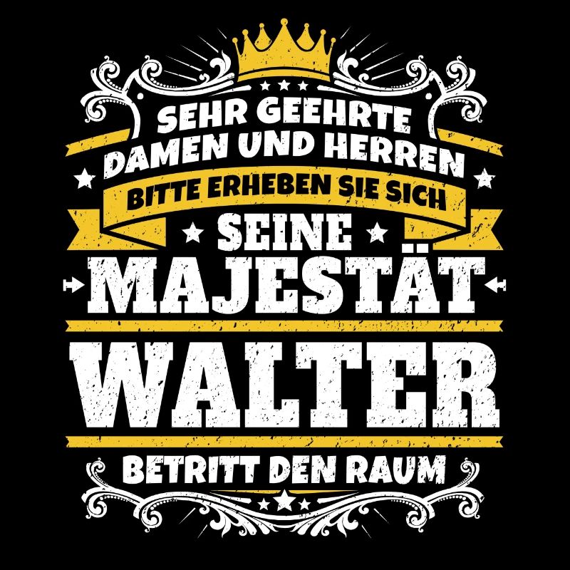 Sa Majesté Walter