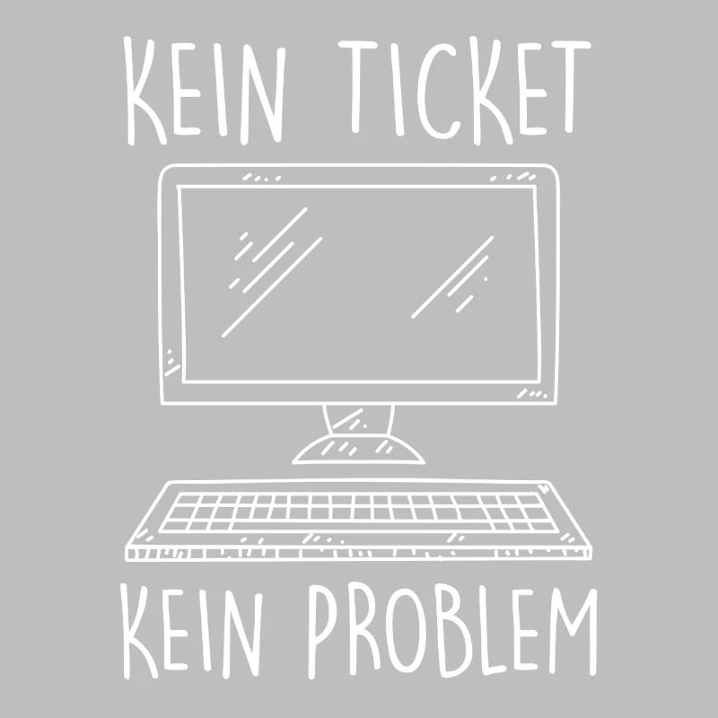 Support IT PAS DE TICKET PAS DE PROBLÈME Drôle