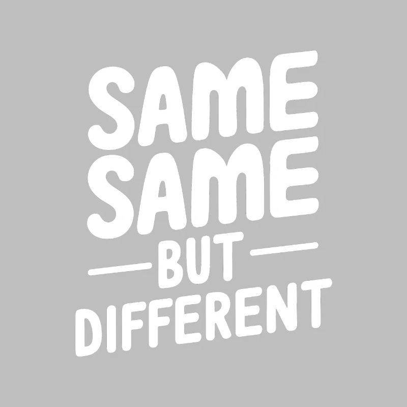 Same same but different