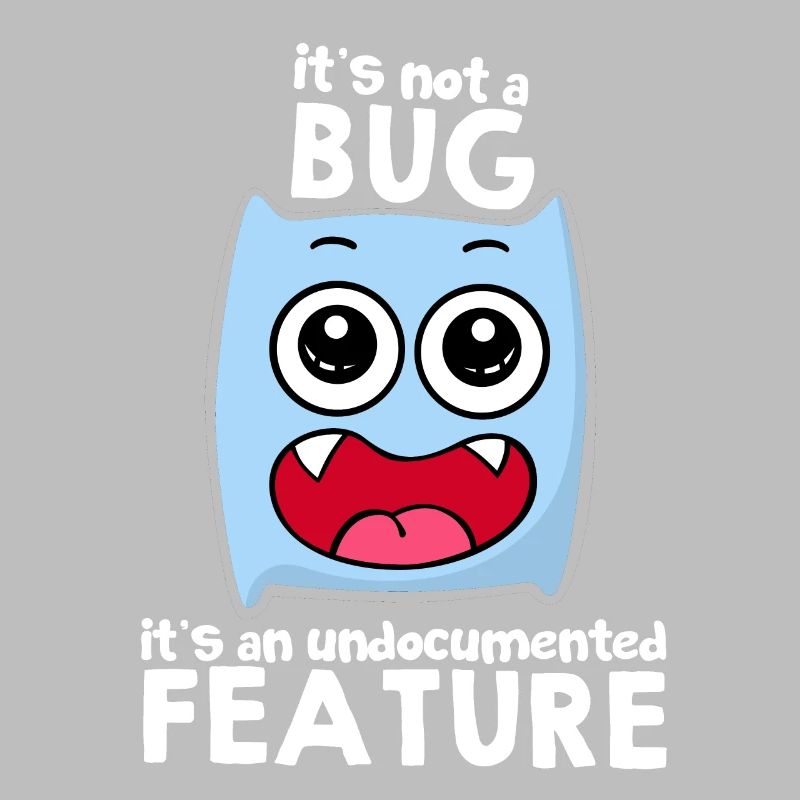 It's Not A Bug It's A Feature Sprüche Geschenkidee