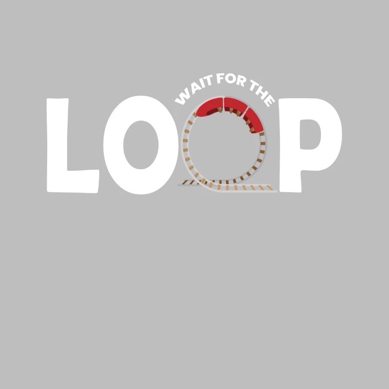 Wait For The Loop Roller Coaster Fair