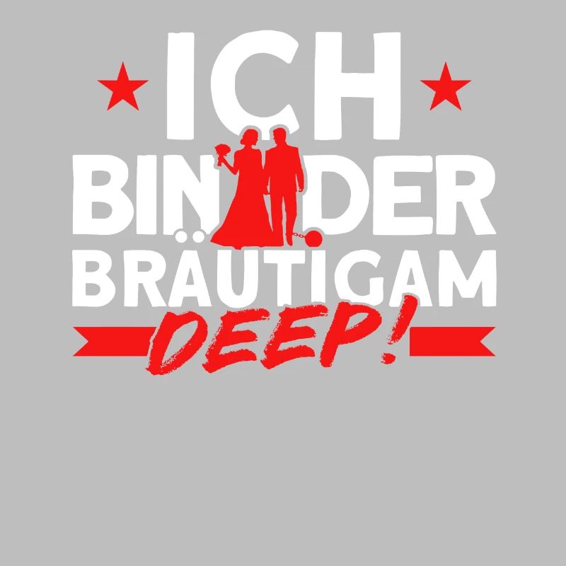 Ich Bin Der Bräutigam Deep