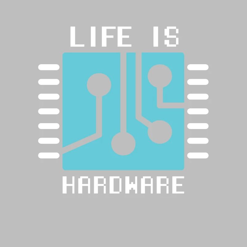 Life Is Hardware Computer Scientist Hack Coder