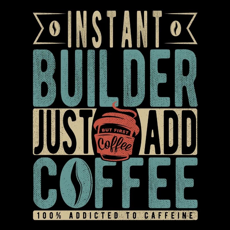 Instant Builder Il suffit d’ajouter du café