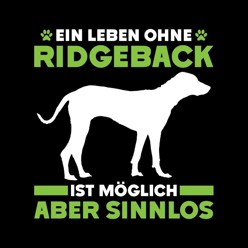 Ridgeback LIFE WITHOUT RIDGEBACK IS POINTLESS