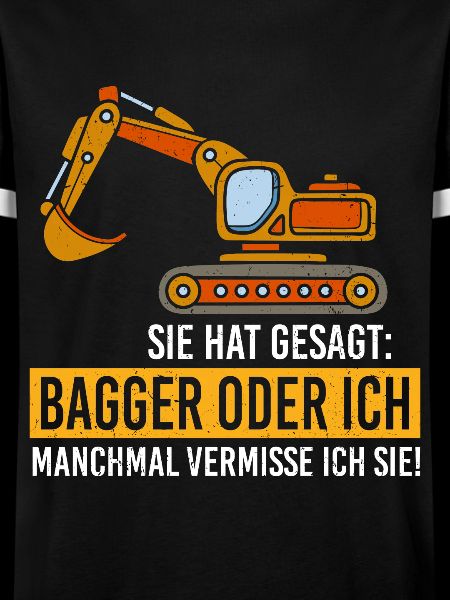 Bagger oder ich