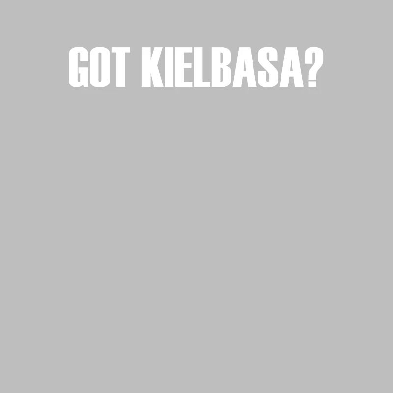Got Kielbasa