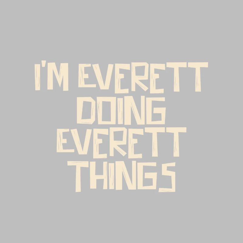 Je suis Everett en train de faire des choses Everett