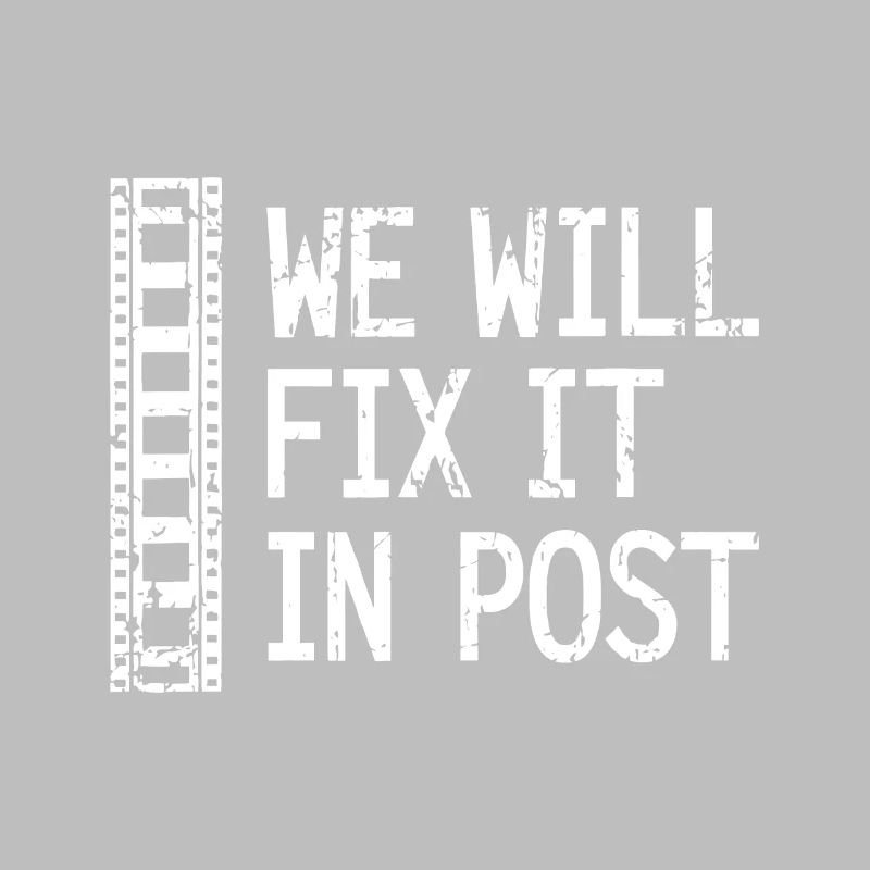 We Will Fix It In Post Video Editor Gift Video Pro