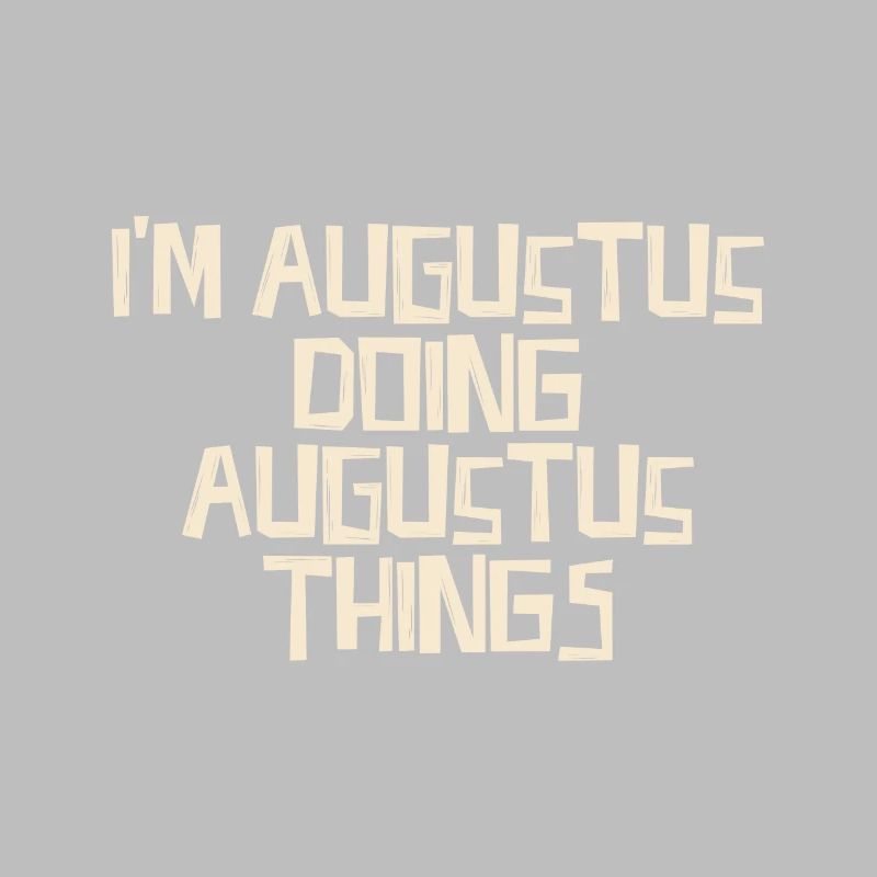Je suis Auguste en train de faire des choses d’Auguste